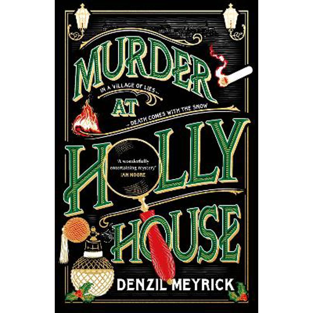 Murder at Holly House: A dazzling Christmas murder mystery from the bestselling author of the DCI Daley series (Hardback) - Denzil Meyrick